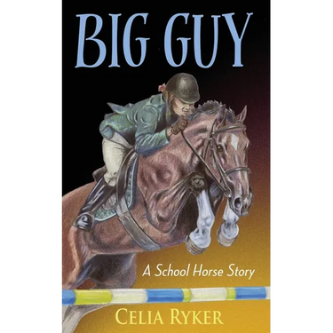 Big Guy: A School Horse Story