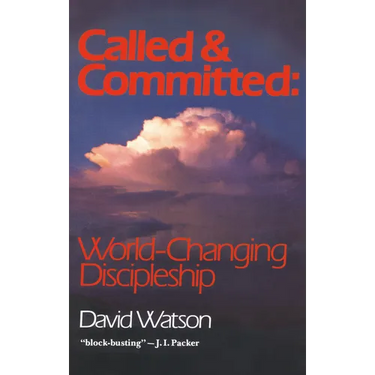 Called and Committed: World-Changing Discipleship
