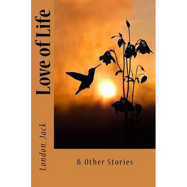 Love of Life: & Other Stories