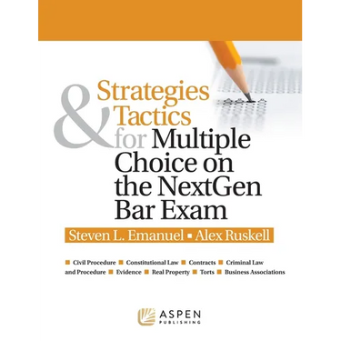 Strategies & Tactics for Multiple Choice on the NextGen Bar Exam