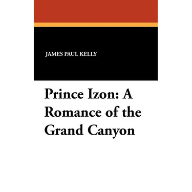 Prince Izon: A Romance of the Grand Canyon