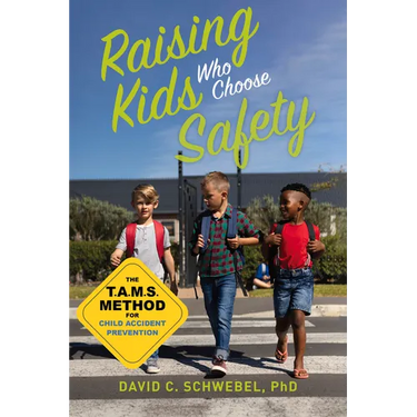 Raising Kids Who Choose Safety: The Tams Method for Child Accident Prevention
