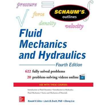 Schaum's Outline of Fluid Mechanics and Hydraulics, 4th Edition