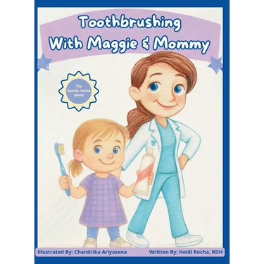 Toothbrushing with Maggie & Mommy