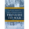 The U.S. Navy's On-the-Roof Gang: Volume 1 - Prelude to War - Second Edition