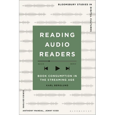 Reading Audio Readers: Book Consumption in the Streaming Age