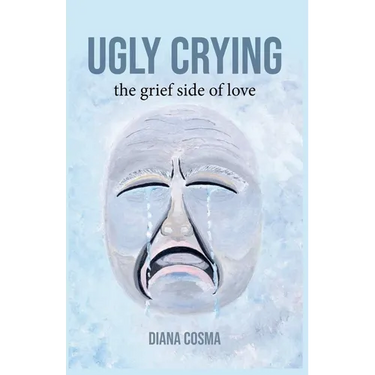 Ugly Crying: the grief side of love