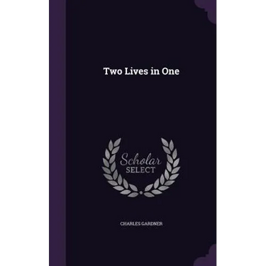Two Lives in One
