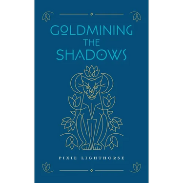 Goldmining the Shadows