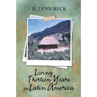 Living Thirteen Years in Latin America