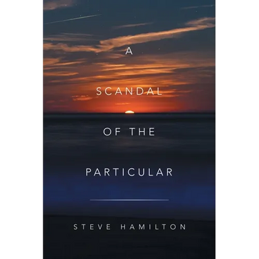 A Scandal of the Particular