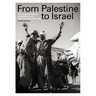 From Palestine to Israel: A Photographic Record of Destruction and State Formation, 1947-1950