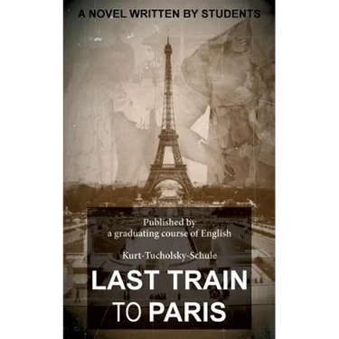 Last Train to Paris: a group novel