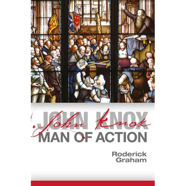John Knox: Man of Action