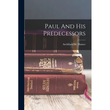 Paul And His Predecessors