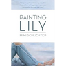 Painting Lily
