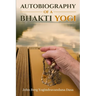 Autobiography of a Bhakti Yogi