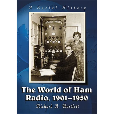 The World of Ham Radio, 1901-1950: A Social History