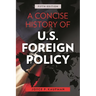 A Concise History of U.S. Foreign Policy