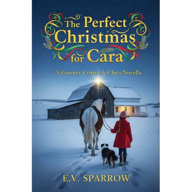 The Perfect Christmas for Cara: A Country Critters & Clues Novella