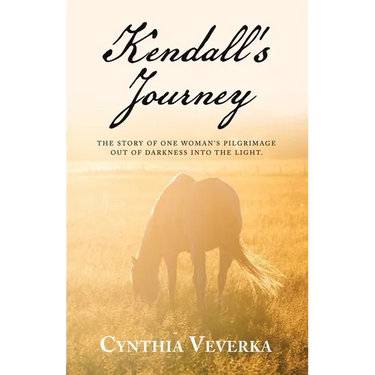 Kendall's Journey: The Story of One Woman's Pilgrimage out of Darkness into the Light.