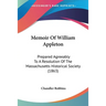Memoir Of William Appleton: Prepared Agreeably To A Resolution Of The Massachusetts Historical Society (1863)