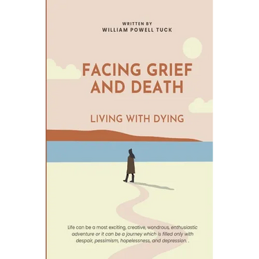 Facing Grief and Death: Living with Dying