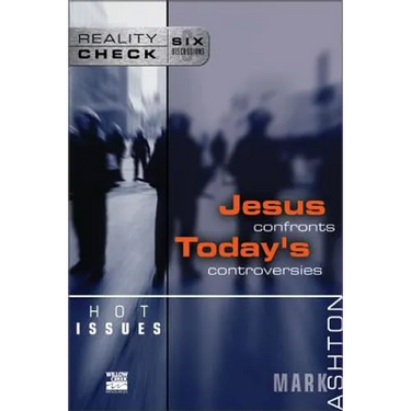Hot Issues: Jesus Confronts Today's Controversies