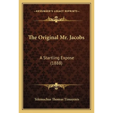The Original Mr. Jacobs: A Startling Expose (1888)