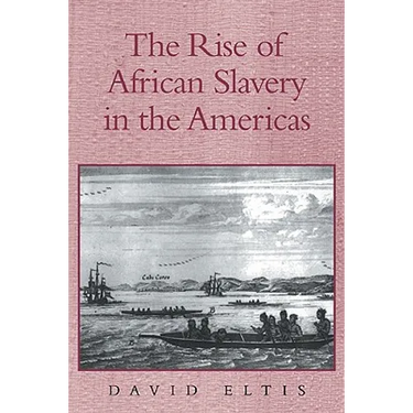 The Rise of African Slavery in the Americas