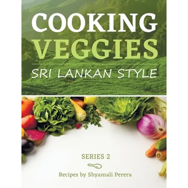 Cooking Veggies Sri Lankan Style: Sri Lankan Style