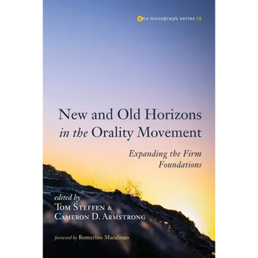 New and Old Horizons in the Orality Movement