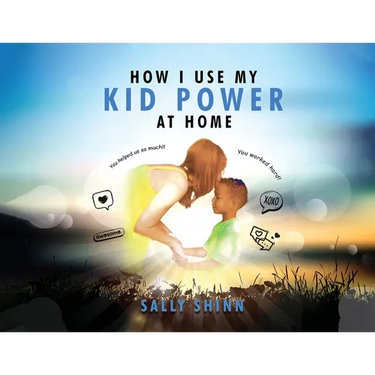 How I Use My Kid Power at Home