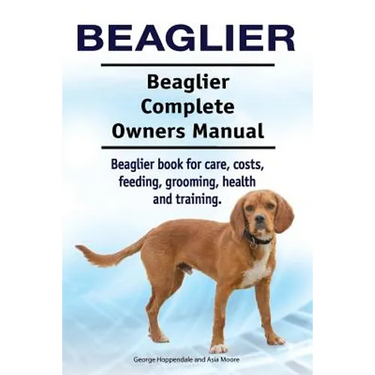 Beaglier. Beaglier Complete Owners Manual. Beaglier book for care, costs, feeding, grooming, health and training.