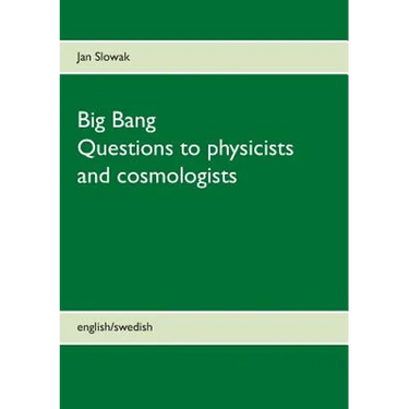 Big Bang - Questions to physicists and cosmologists