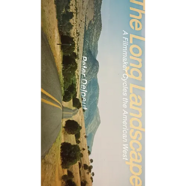 The Long Landscape: A Filmmaker Cycles the American West