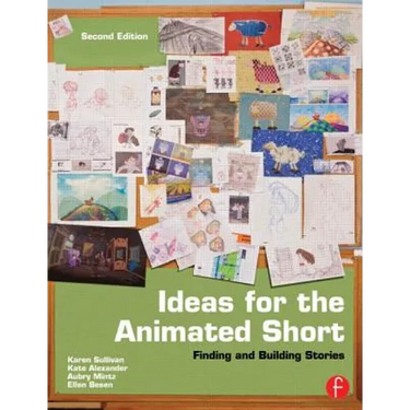 Ideas for the Animated Short: Finding and Building Stories