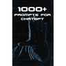 1000+ Prompts for ChatGPT