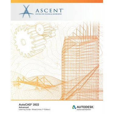AutoCAD 2022: Advanced (Mixed Units): Autodesk Authorized Publisher