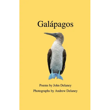 Galápagos: Poems by John Delaney, Photographs by Andrew Delaney