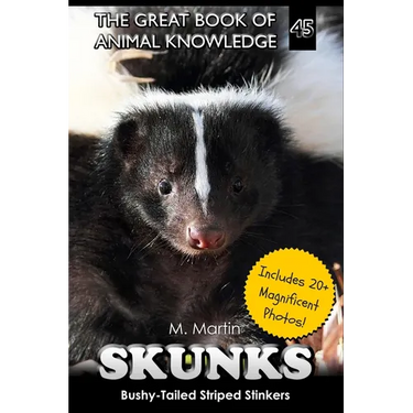 Skunks: Bushy-Tailed Striped Stinkers