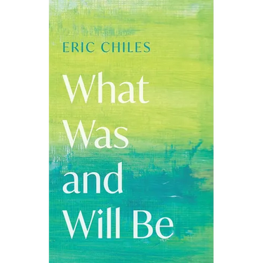 What Was and Will Be