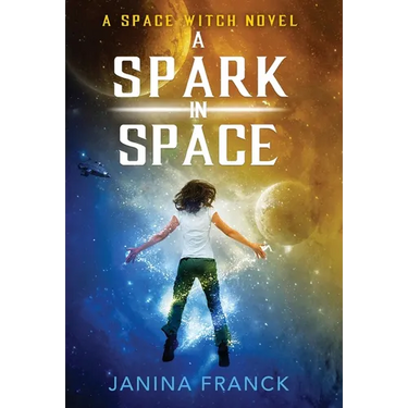 A Spark in Space: A Space Witch Novel