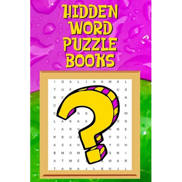 Hidden Word Puzzle Books: Hidden Word Search Books, Hidden Word Puzzle Books for Adults, Seniors and Teens