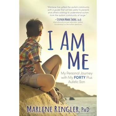 I Am Me: My Personal Journey with My Forty Plus Autistic Son