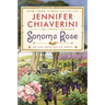 Sonoma Rose: An Elm Creek Quilts Novel