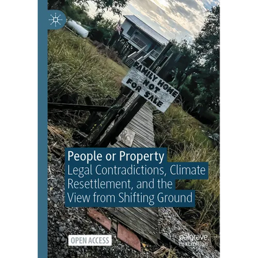 People or Property: Legal Contradictions, Climate Resettlement, and the View from Shifting Ground