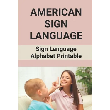 American Sign Language: Sign Language Alphabet Printable: How To Sign Language Alphabet