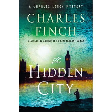 The Hidden City: A Charles Lenox Mystery