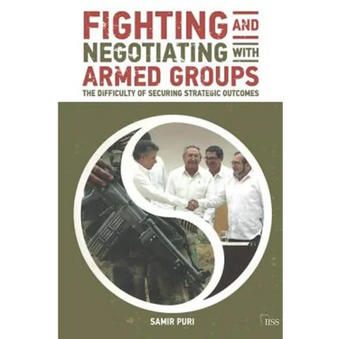 Fighting and Negotiating with Armed Groups: The Difficulty of Securing Strategic Outcomes